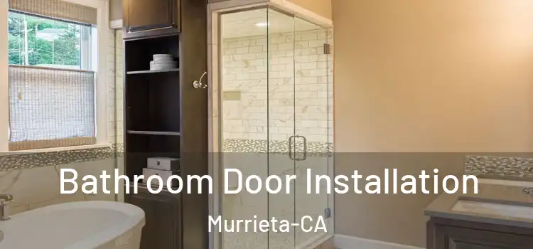  Bathroom Door Installation Murrieta-CA