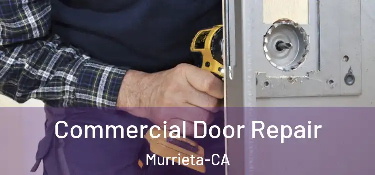  Commercial Door Repair Murrieta-CA