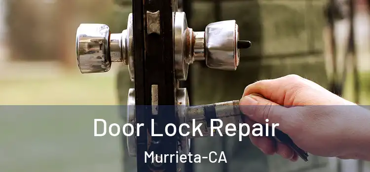  Door Lock Repair Murrieta-CA