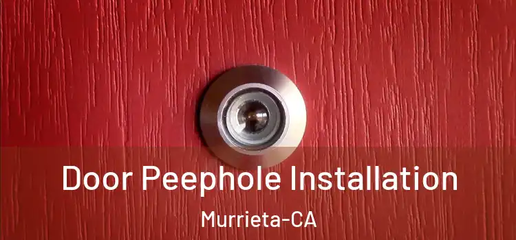  Door Peephole Installation Murrieta-CA