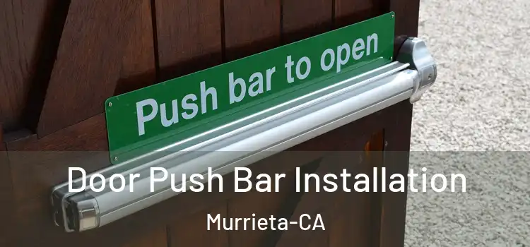  Door Push Bar Installation Murrieta-CA
