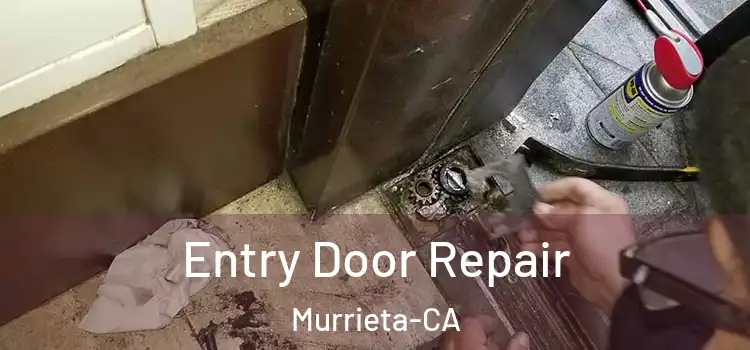  Entry Door Repair Murrieta-CA