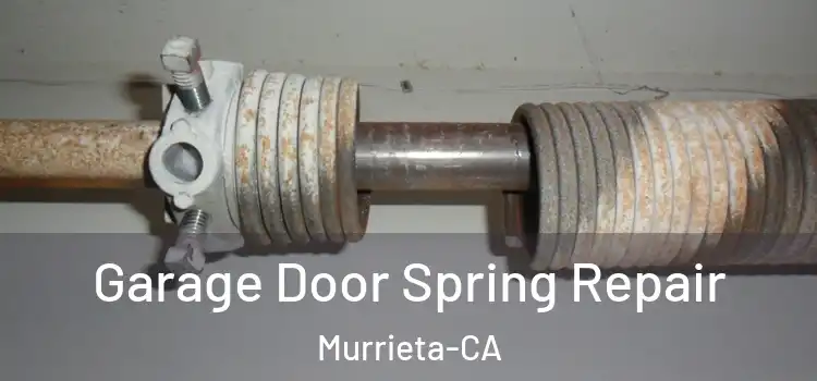  Garage Door Spring Repair Murrieta-CA