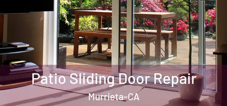  Patio Sliding Door Repair Murrieta-CA