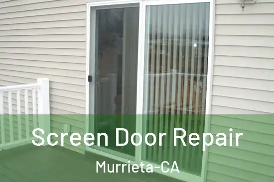  Screen Door Repair Murrieta-CA